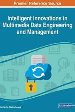 Intelligent Innovations in Multimedia Data Engineering and Management