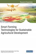 Smart Farming Technologies for Sustainable Agricultural Development