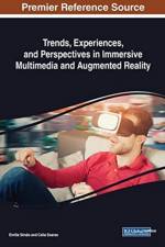 Trends, Experiences, and Perspectives in Immersive Multimedia and Augmented Reality