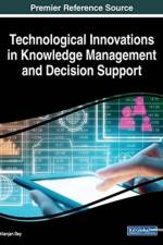 Technological Innovations in Knowledge Management and Decision Support