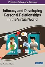 Intimacy and Developing Personal Relationships in the Virtual World