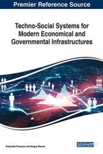 Techno-Social Systems for Modern Economical and Governmental Infrastructures