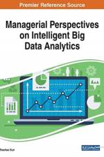 Managerial Perspectives on Intelligent Big Data Analytics