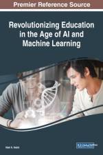 Revolutionizing Education in the Age of AI and Machine Learning
