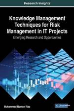 Knowledge Management Techniques for Risk Management in IT Projects af Muhammad Noman Riaz