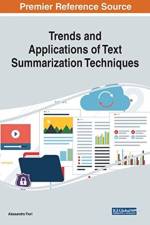Trends and Applications of Text Summarization Techniques