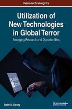 Utilization of New Technologies in Global Terror af Emily B. Stacey
