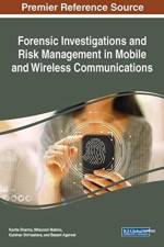Forensic Investigations and Risk Management in Mobile and Wireless Communications