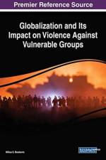 Globalization and Its Impact on Violence Against Vulnerable Groups