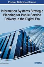 Information Systems Strategic Planning for Public Service Delivery in the Digital Era af Emanuel Camilleri
