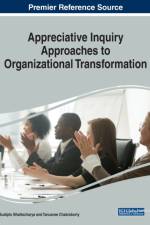 Appreciative Inquiry Approaches to Organizational Transformation
