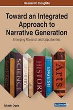 Toward an Integrated Approach to Narrative Generation af Takashi Ogata
