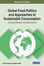 Global Food Politics and Approaches to Sustainable Consumption