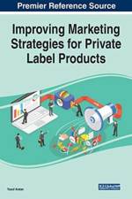 Improving Marketing Strategies for Private Label Products
