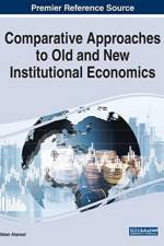 Comparative Approaches to Old and New Institutional Economics