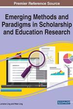 Emerging Methods and Paradigms in Scholarship and Education Research