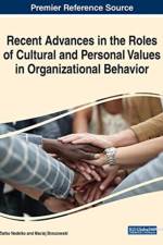 Recent Advances in the Roles of Cultural and Personal Values in Organizational Behavior