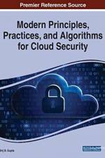 Modern Principles, Practices, and Algorithms for Cloud Security