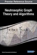 Neutrosophic Graph Theory and Algorithms