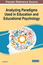 Analyzing Paradigms Used in Education and Educational Psychology