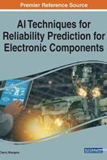 AI Techniques for Reliability Prediction for Electronic Components
