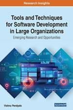 Tools and Techniques for Software Development in Large Organizations