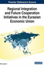 Regional Integration and Future Cooperation Initiatives in the Eurasian Economic Union