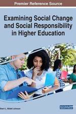 Examining Social Change and Social Responsibility in Higher Education