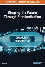 Shaping the Future Through Standardization