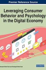 Leveraging Consumer Behavior and Psychology in the Digital Economy