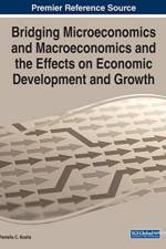 Bridging Microeconomics and Macroeconomics and the Effects on Economic Development and Growth