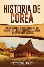 Historia de Corea af Captivating History