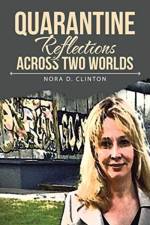 Quarantine Reflections Across Two Worlds af Nora D Clinton