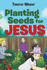 Planting Seeds for Jesus