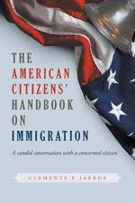 THE American Citizens Handbook on Immigration af Clements E Jarboe