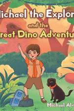 Michael the Explorer and the Great Dino Adventure af Michael Alvarez