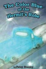 The Color Blue of the Hermit's Robe af Patsy Stanley