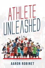 Athlete Unleashed af Aaron Robinet