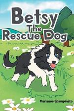Betsy The Rescue Dog af Marianne Spampinato