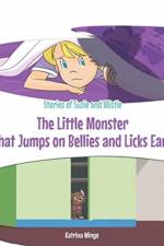 Little Monster That Jumps on Bellies and Licks Ears af Katrina Wingo