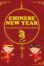 Chinese New Year Coloring & Activities Book af Amy Newton