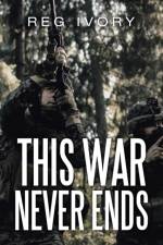 This War Never Ends af Reg Ivory