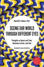 Seeing Our World through Different Eyes af Markolf H Niemz