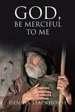 God, Be Merciful to Me af Dennis Stackhouse