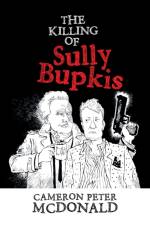 Killing of Sully Bupkis af Cameron Peter McDonald
