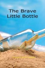 Brave Little Bottle