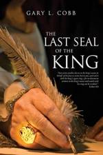 Last Seal of the King af Gary L Cobb