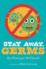 Stay Away, Germs af Monique McDaniel