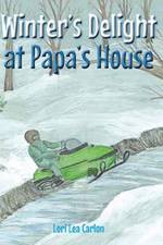 Winter's Delight at Papa's House af Lori Lea Carlon