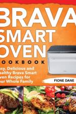 Brava Smart Oven Cookbook af Fione Dane